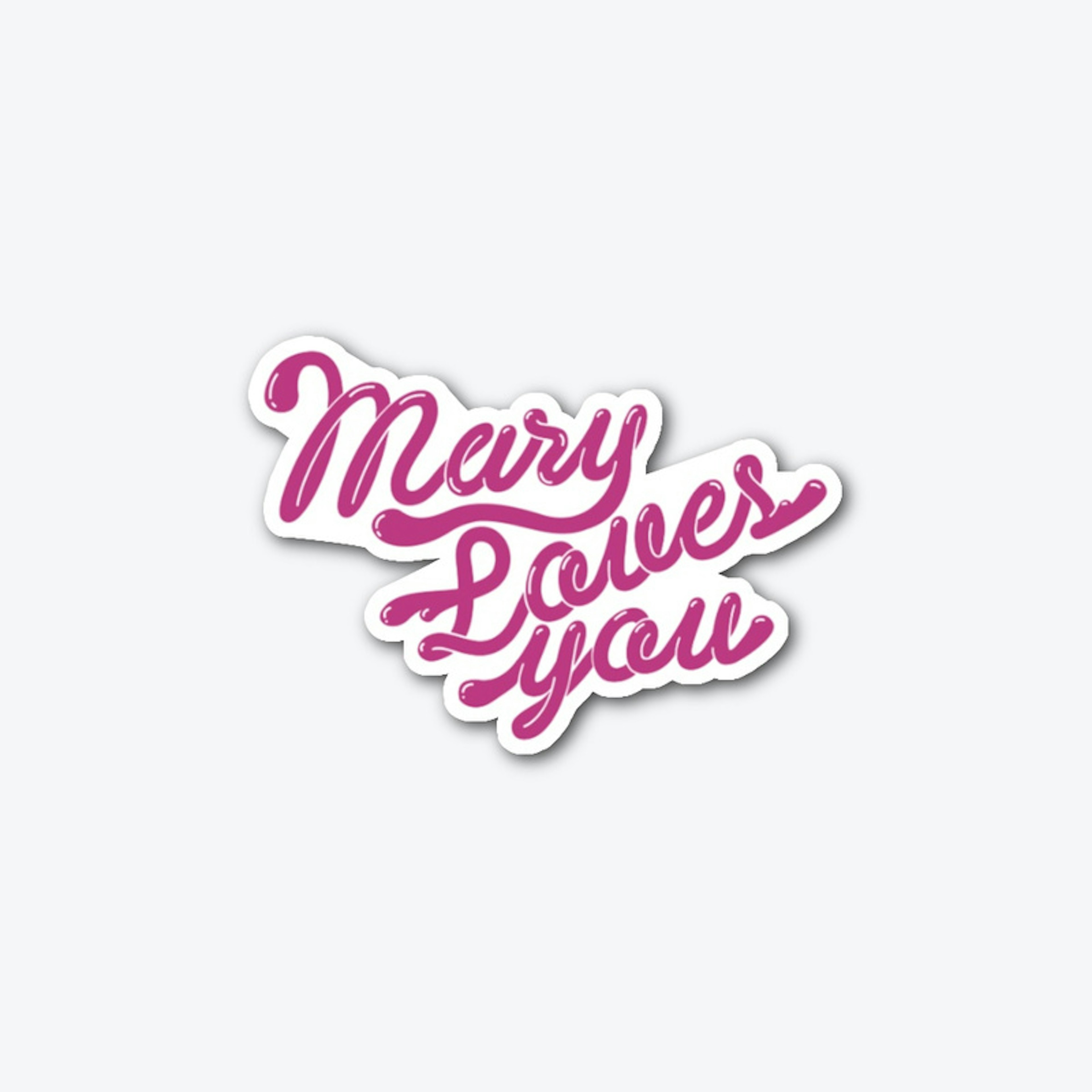 MaryLovesYou Sticker