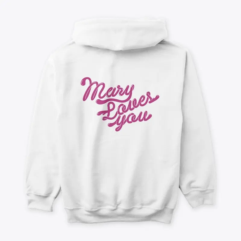 MaryLovesYou Hoodie